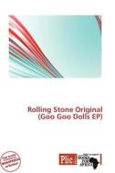 Rolling Stone Original (goo Goo Dolls Ep) edito da Crypt Publishing