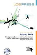 Roland Petit edito da Log Press