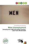 Male Unemployment edito da Fidel