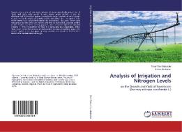 Analysis of Irrigation and Nitrogen Levels di Tukur Sani Bubuche, Aminu Abubakar edito da LAP Lambert Academic Publishing