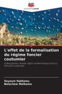 L'effet de la formalisation du régime foncier coutumier di Seyoum Habtamu, Belachew Melkamu edito da Editions Notre Savoir