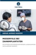 MISSERFOLG BEI ZAHNIMPLANTATEN di Abrar Ahmad Hakeem edito da Verlag Unser Wissen