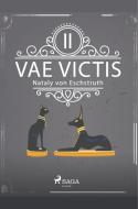 Vae Victis - Band II di Nataly Von Eschstruth edito da SAGA Books - Egmont