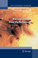 Macroeconomics from the Bottom-up di Pasquale Cirillo, Domenico Delli Gatti, Saul Desiderio, Edoardo Gaffeo, Mauro Gallegati edito da Springer Milan