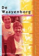 De Waayenborg di J. Sevenhuijsen edito da Bohn Stafleu van Loghum