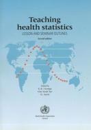 Teaching Health Statistics di O. Ayeni, S.K. Lwanga, Cho-Yook Tye edito da World Health Organization