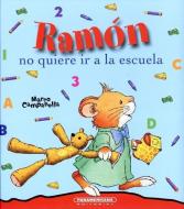 Ramon No Quiere IR a la Escuela di Marco Campanella edito da PANAMERICANA PUB LLC