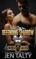 Defending Sparrow di Protectors World Brotherhood Protectors World, Talty Jen Talty edito da Independently Published