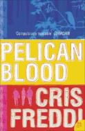 Pelican Blood di Cris Freddi edito da HarperCollins Publishers