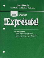 ?Expr?sate!: Lab Book for Media and Online Activities Level 3 di Holt Rinehart & Winston edito da Holt McDougal