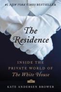 The Residence di Kate Andersen Brower edito da Harpercollins Publishers Inc