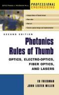 Photonics Rules of Thumb di John Lester Miller, Ed Friedman edito da McGraw-Hill Education - Europe