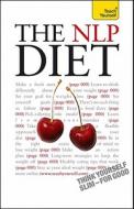 The NLP Diet: Think Yourself Slim for Good di Jeff Archer edito da McGraw-Hill
