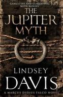 The Jupiter Myth di Lindsey Davis edito da Cornerstone