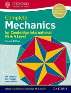 Complete Mechanics For Cambridge International As & A Level di Phillip Crossley, Martin Burgess, Jim Fensom edito da Oxford University Press