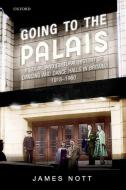 Going to the Palais di James Nott edito da OUP Oxford