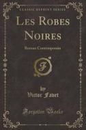 Les Robes Noires di Victor Favet edito da Forgotten Books