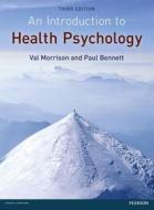 Introduction To Health Psychology di Val Morrison, Paul Bennett edito da Pearson Education Limited