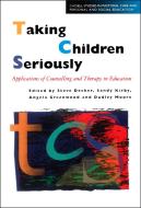 Taking Children Seriously di Dudley Moore, Angela Greenwood, Sandy Kirby edito da Bloomsbury Publishing PLC