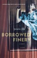 Borrowed Finery: A Memoir di Paula Fox edito da ST MARTINS PR 3PL