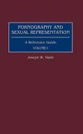 Pornography And Sexual Representation di Joseph W. Slade edito da Abc-clio