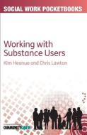 The Pocketbook Guide to Working with Substance Users di Kim Heanue edito da McGraw-Hill Education