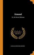 Ormond di Charles Brockden Brown edito da Franklin Classics Trade Press