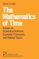 The Mathematics of Time di Steve Smale edito da Springer New York