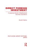 Direct Foreign Investment di Kyoshi Kojima edito da Routledge
