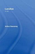 Lucullus: A Life di Arthur Keaveney edito da Routledge