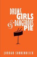 Drums, Girls & Dangerous Pie di Jordan Sonnenblick edito da SCHOLASTIC