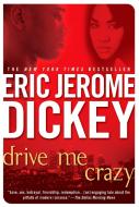 Drive Me Crazy di Eric Jerome Dickey edito da NEW AMER LIB