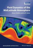 Fluid Dynamics of the Mid-Latitude Atmosphere di Brian J. Hoskins edito da Wiley-Blackwell