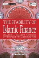 The Stability of Islamic Finance: Creating a Resilient Financial Environment for a Secure Future di Hossein Askari, Zamir Iqbal, Noureddine Krichenne edito da WILEY