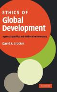 Ethics of Global Development di David A. Crocker, Crocker David a. edito da Cambridge University Press