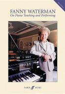 On Piano Teaching and Performing di Fanny Waterman edito da Faber Music Ltd
