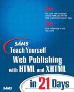 Sams Teach Yourself Web Publishing With Html And Xhtml In 21 Days di Laura Lemay, Rafe Colburn edito da Pearson Education (us)