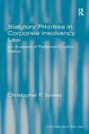 Statutory Priorities in Corporate Insolvency Law di Christopher F. Symes edito da Taylor & Francis Ltd