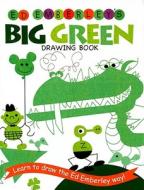 Ed Emberley's Big Green Drawing Book di Ed Emberley edito da PERFECTION LEARNING CORP