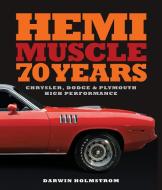 Hemi Muscle 70 Years: Chrysler, Dodge & Plymouth High Performance di Darwin Holmstrom edito da MOTORBOOKS INTL