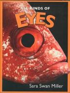 All Kinds Of Eyes di Sara Miller edito da Marshall Cavendish