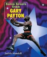 Super Sports Star Gary Payton di Judith J. Mandell edito da Enslow Elementary