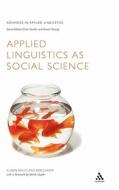 Applied Linguistics as Social Science di Alison Sealey, Bob Carter edito da Bloomsbury Publishing PLC