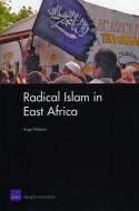Radical Islam In East Africa di Angel Rabasa edito da Rand
