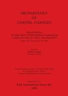 Archaeology of Coastal Changes di Avner Raban edito da British Archaeological Reports Oxford Ltd
