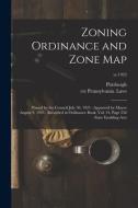 ZONING ORDINANCE AND ZONE MAP : PASSED B di PITTSBURGH PA. edito da LIGHTNING SOURCE UK LTD