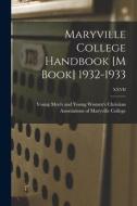 Maryville College Handbook [M Book] 1932-1933; XXVII edito da LIGHTNING SOURCE INC