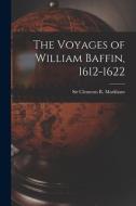 The Voyages of William Baffin, 1612-1622 [microform] edito da LIGHTNING SOURCE INC
