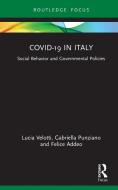COVID-19 In Italy di Lucia Velotti, Gabriella Punziano, Felice Addeo edito da Taylor & Francis Ltd