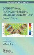 Computational Partial Differential Equations Using MATLAB (R) di Jichun Li, Yi-Tung Chen edito da Taylor & Francis Ltd